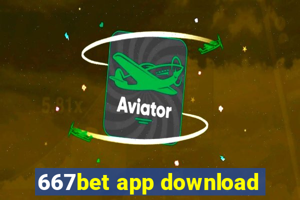 667bet app download